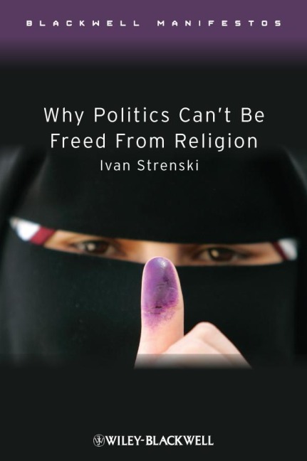 Why Politics Cant Be Freed from Religion