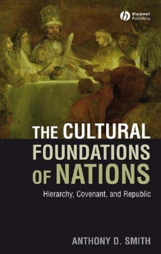 The Cultural Foundations of Nations Hierarchy, Covenant, and Republic