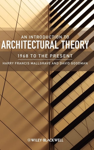 An Introduction to Architectural Theory 1968 to the Present