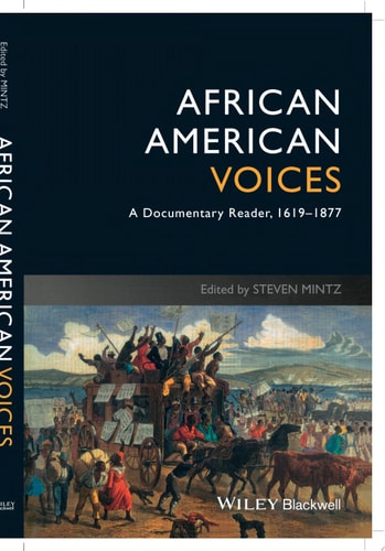 African American Voices A Documentary Reader, 1619-1877