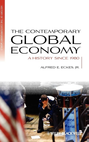The Contemporary Global Economy A History since 1980