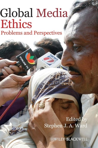 Global Media Ethics Problems and Perspectives