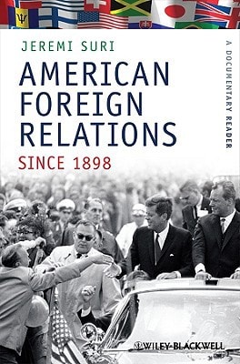 American Foreign Relations Since 1898 A Documentary Reader