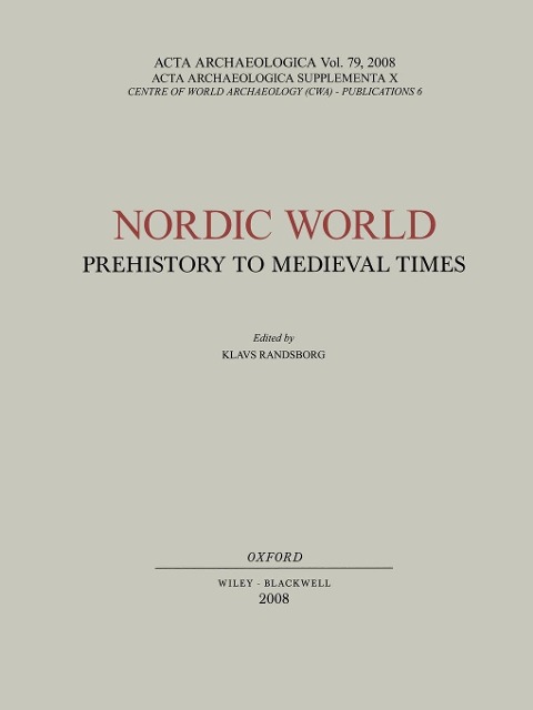 ACTA Archaeologica Supplementa X: Nordic World Prehistory to Medieval Times