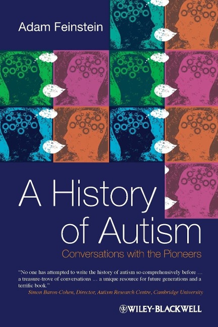 A History of Autism: Conversations with the Pioneers