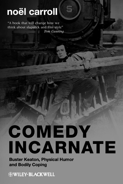 Comedy Incarnate: Buster Keaton, Physical Humor, and Bodily Coping