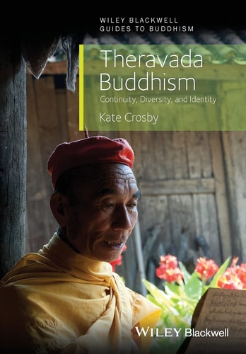 Theravada Buddhism Continuity, Diversity, and Identity