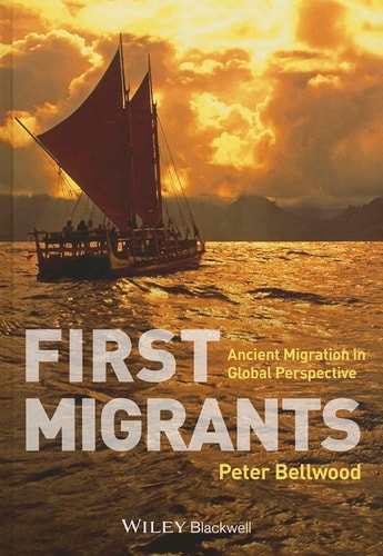 First Migrants Ancient Migration in Global Perspective