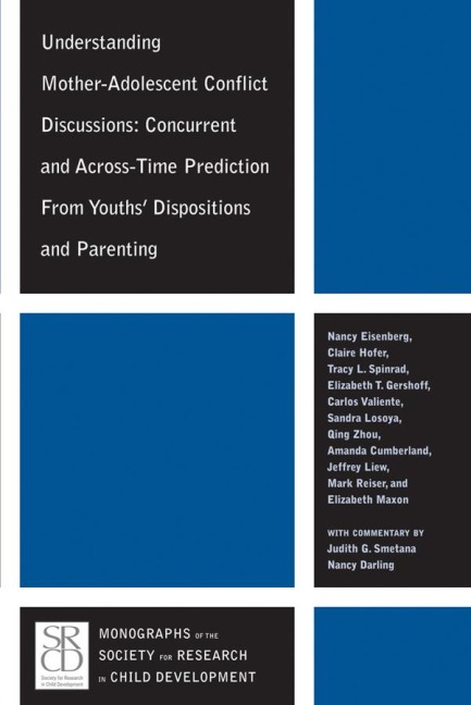 Understanding Mother-Adolescent Conflict Discussions: Concurrent and Across-Time Prediction from Youths Dispositions Andparenting