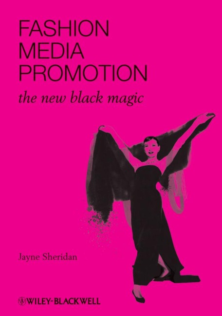 Fashion, Media, Promotion: The New Black Magic
