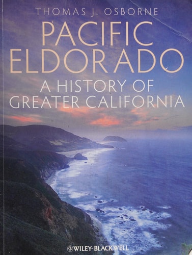 Pacific Eldorado A History of Greater California