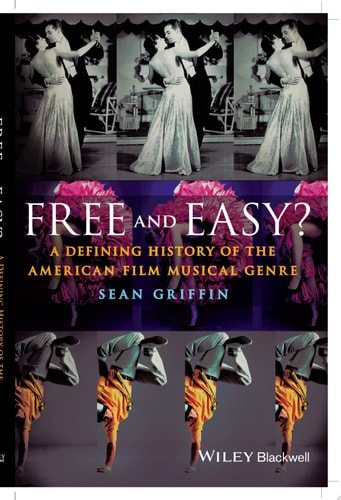 Free and Easy? A Defining History of the American Film Musical Genre