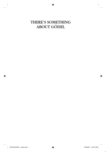 There's Something About Gödel The Complete Guide to the Incompleteness Theorem