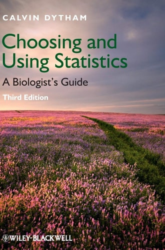Choosing and Using Statistics A Biologist's Guide