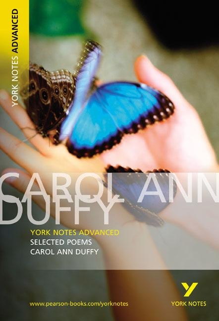 Selected Poems of Carol Ann Duffy (York Notes Advanced) English Literature Study Guide - for 2026, 2027 exams: York Notes Series