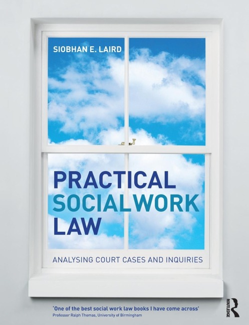 Practical Social Work Law: Analysing Court Cases and Inquiries