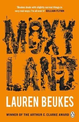 Moxyland: A gripping and thrilling novel from the winner of the Arthur C Clarke award