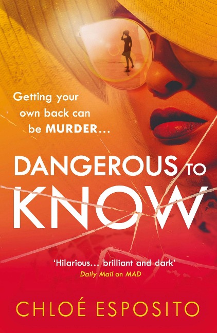 Dangerous to Know: A new, dark and shockingly funny thriller that you wont be able to put down