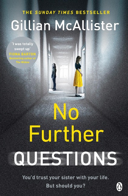 No Further Questions: You'd trust your sister with your life. But should you? The compulsive thriller from the Sunday Times bestselling author