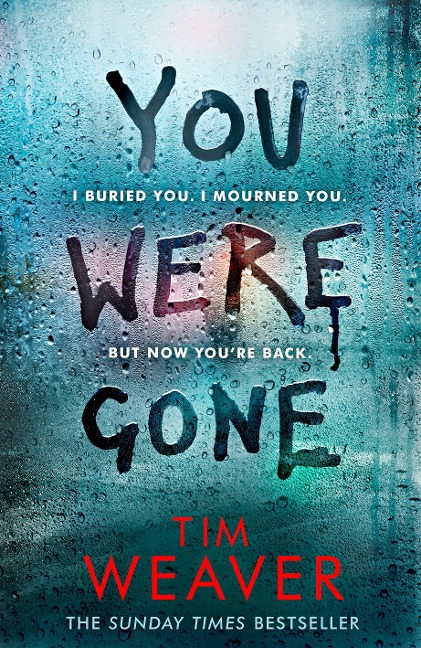 You Were Gone: The gripping Sunday Times bestseller from the author of No One Home