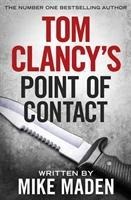 Tom Clancys Point of Contact: INSPIRATION FOR THE THRILLING AMAZON PRIME SERIES JACK RYAN