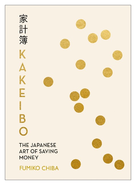 Kakeibo: The Japanese Art of Budgeting & Saving Money