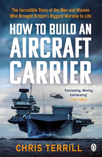 How to Build an Aircraft Carrier: The incredible story behind HMS Queen Elizabeth, the 60,000 ton star of BBC2s THE WARSHIP