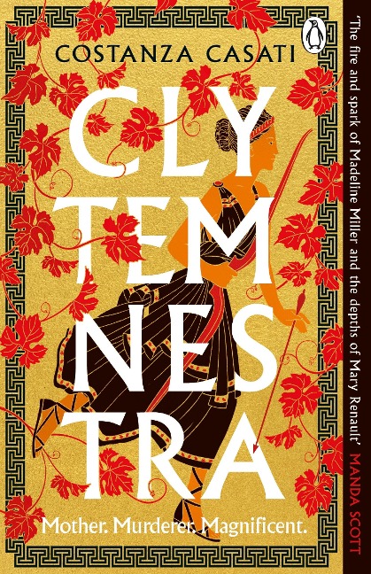 Clytemnestra: The spellbinding retelling of Greek mythology's greatest heroine