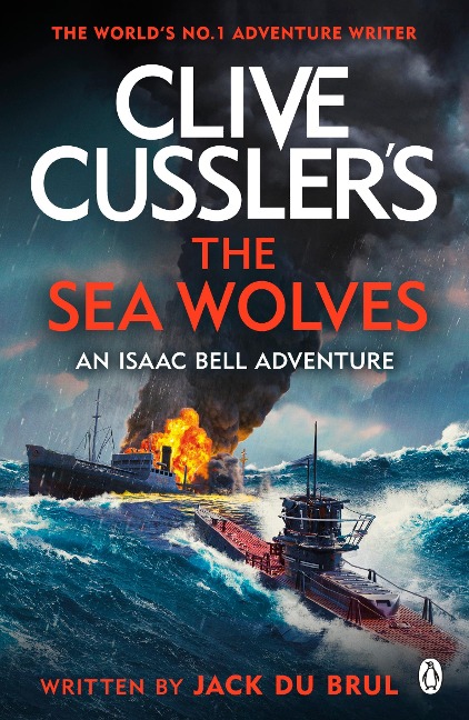Clive Cusslers The Sea Wolves: Isaac Bell #13