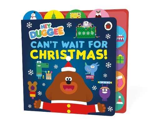 Hey Duggee: Cant Wait for Christmas: Tabbed Board Book