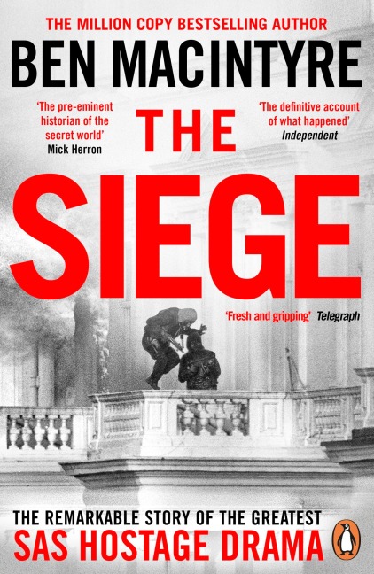 The Siege: The Remarkable Story of the Greatest SAS Hostage Drama