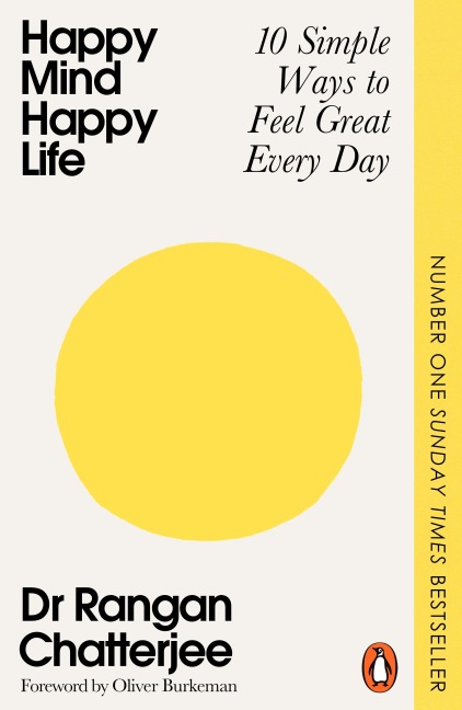 Happy Mind, Happy Life: 10 Simple Ways to Feel Great Every Day