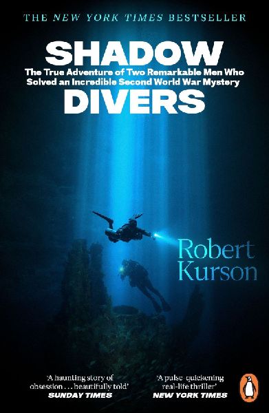 Shadow Divers: The True Adventure of Two Daredevils who Found Hitlers Lost Submarine