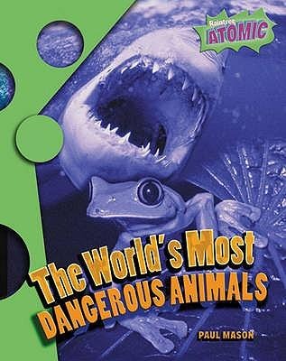 The Worlds Most Dangerous Animals