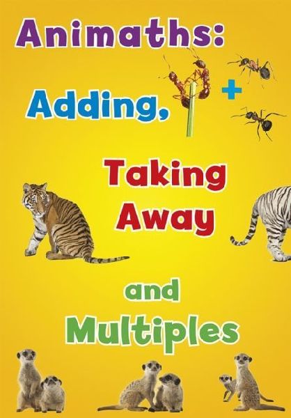Animaths: Adding, Taking Away, and Multiples