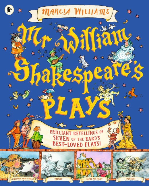 Mr William Shakespeares Plays: Entertaining comic-strip retellings of the best-loved plays, perfect for introducing children 6+ to Shakespeare