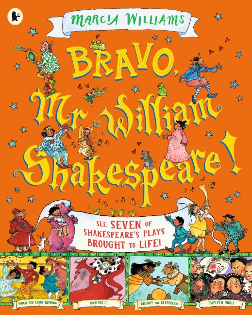 Bravo, Mr William Shakespeare!: See Seven of Shakespeares Plays Brought to Life!