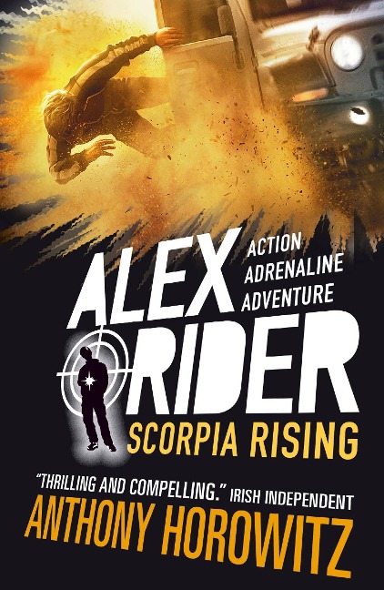 Alex Rider 09: Scorpia Rising. 15th Anniversary Edition: The explosive ninth adventure in the bestselling spy series that's sold over 21 million copies; for fans of action, gadgets and danger aged 9-14