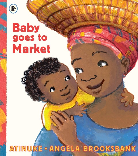 Baby Goes to Market: The multi-award-winning picture book! A fun read aloud to share with children learning to count.