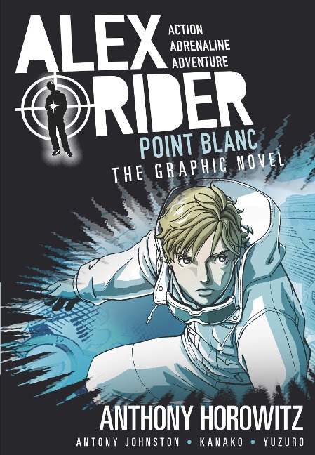 Point Blanc Graphic Novel: A thrilling full-colour adaptation of the second book in the action-packed spy adventure series that has sold over 21 million copies worldwide