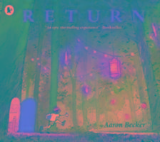 Return: #1 New York Times bestseller! The grippling finale to Aaron Beckers award-winning and genre-defying JOURNEY trilogy of wordless picture book adventures. For ages 4, 5, 6, 7, 8
