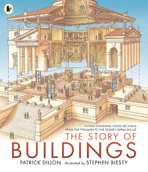 The Story of Buildings: Fifteen Stunning Cross-sections from the Pyramids to the Sydney Opera House