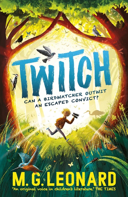 Twitch: The multi-award-winning mystery adventure series about birdwatching detectives, celebrating friendship, bravery and the magic of nature; a summer read for age 9, 10, 11, 12