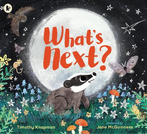 Whats Next?: A tender father-and-son adventure for 3-7 year olds to share with Dad, perfect for bedtime