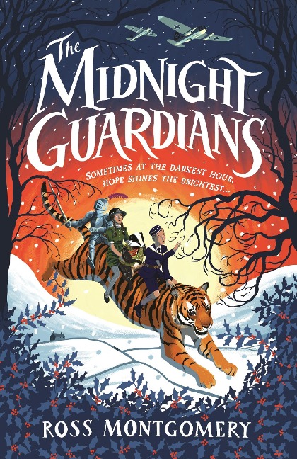 The Midnight Guardians: A historical fantasy adventure full of myth and legend set during the Blitz in WWII, from the 2024 Childrens Book Award Winner, perfect for readers age 9, 10, 11, 12