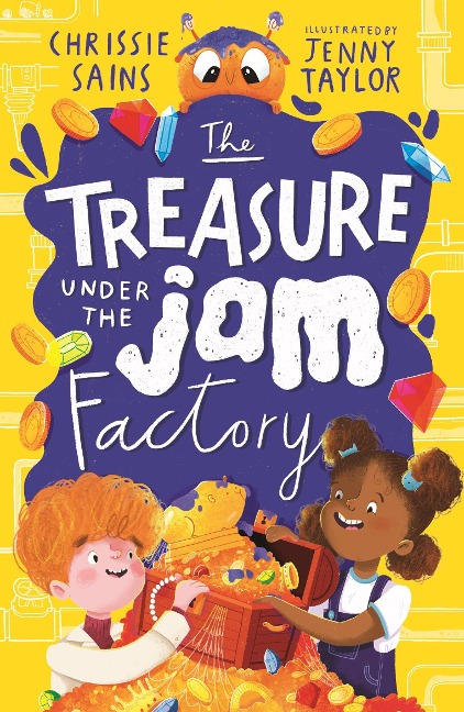 The Treasure Under the Jam Factory: Illustrated, funny adventure series about a young inventor with cerebral palsy and his secret alien sidekick, for ages 7, 8, 9