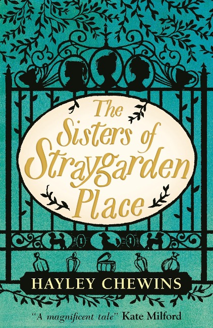 The Sisters of Straygarden Place: A haunting middle-grade fantasy about sibling bonds, an enchanted house and a Mysterious Curse