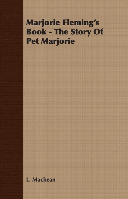 Marjorie Flemings Book - The Story of Pet Marjorie