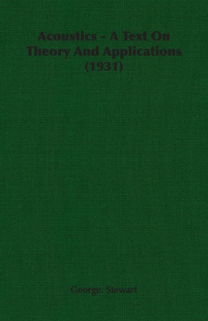 Acoustics - A Text On Theory And Applications (1931)