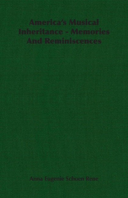 Americas Musical Inheritance - Memories And Reminiscences
